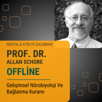 Uzaktan Eğitim- Prof. Dr. Allan N. Schore- Gelişimsel Nörobiyoloji ve Bağlanma Kuramı (Kampanyadan Yararlanmak İçin İlişik Seti Sepetinize Ekleyiniz)